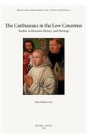 Carthusians in the Low Countries: Studies in Monastic History and Heritage