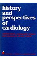 History and Perspectives of Cardiology: Catherization, Angiography, Surgery, Concepts of Circular Control