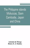 Philippine islands, Moluccas, Siam, Cambodia, Japan, and China, at the close of the sixteenth century