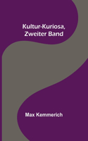Kultur-Kuriosa, Zweiter Band