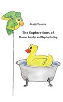 The Explorations of Thomas, Grandpa and Mayday the Dog: (English)