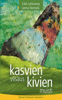 Kasvien viisaus, kivien muisti