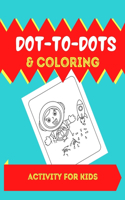 Dot-To-Dots & Coloring Activitys For Kids