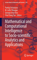 Mathematical and Computational Intelligence to Socio-Scientific Analytics and Applications