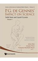 P.g. De Gennes' Impact On Science - Volume I: Solid State And Liquid Crystals