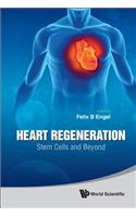 Heart Regeneration: Stem Cells and Beyond