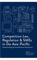 Competition Law, Regulation and SMEs in the Asia-Pacific