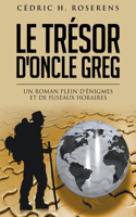 Le Trésor d'Oncle Greg: Un Roman Plein d'Énigmes et de Fuseaux Horaires