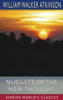 Nuggets of the New Thought (Esprios Classics)