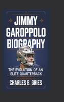 Jimmy Garoppolo Biography: The Evolution of an Elite Quarterback