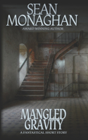 Mangled Gravity