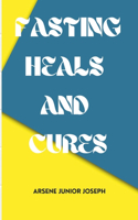 Fasting Heals and Cures