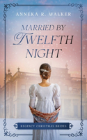 Married by Twelfth Night