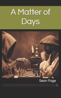 Matter of Days
