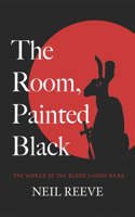 The Room, Painted Black