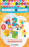 Dot Markers Activity Book Numbers and Shapes. Easy Guided BIG DOTS