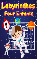 Labyrinthes Pour Enfants: Cahier D'activité Sur Le Thème De L'espace (Astronaute) - Puzzle Enfant 7ans & 100 Labyrinthes Gros Caractères