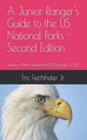 Junior Ranger's Guide to the US National Parks - Second Edition: Reviews of Parks Visited from 2015 through 2020