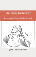 The Slang Dictionary: Etymological, Historical and Andecdotal