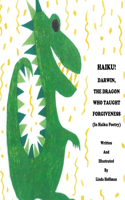 HAIKU! Darwin, the Dragon Who Taught Forgiveness