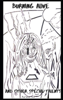 Burning Alive and Other Special Talents
