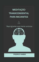 Meditação Transcendental Para Iniciantes