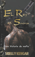 El Rey en Sombras