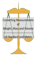 Converting Measurements of Weight, Mass and Volume