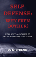 Self Defense Why even bother?