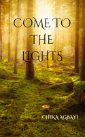 Come to the Lights