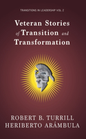 Veteran Stories of Transition and Transformation