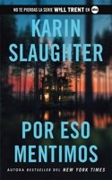 This Is Why We Lied \ Por Eso Mentimos (Spanish Edition): (12 Will Trent)