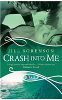 Crash into Me: A Rouge Romantic Suspense