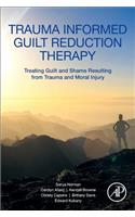 Trauma Informed Guilt Reduction Therapy