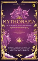 Mythonama: The Big Book of Indian Mythologies: The Big Book of Indian Mythologies