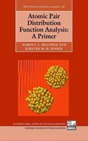 Atomic Pair Distribution Function Analysis: A Primer(22 International Union of Crystallography Texts on Crystallography)