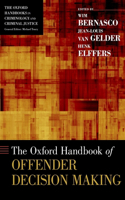 Oxford Handbook of Offender Decision Making