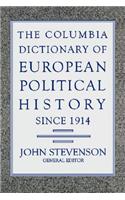 The Columbia Dictionary of European Political History Since 1914