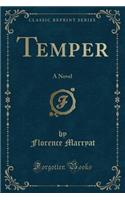 Temper: A Novel (Classic Reprint)