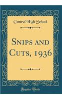 Snips and Cuts, 1936 (Classic Reprint)