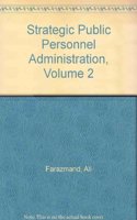 Strategic Public Personnel Administration
