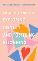 Artful Approach to Exploring Identity and Fostering Belonging