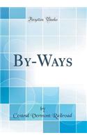 By-Ways (Classic Reprint)