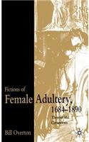 Fictions of Female Adultery 1684-1890