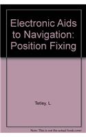 Electronic Aids to Navigation: Position Fixing