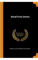 Bread from Stones