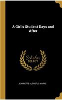 Girl's Student Days and After