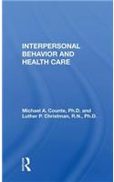 Interpersonal Behavior And Health Care