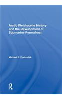 Arctic Pleistocene History and the Development of Submarine Permafrost