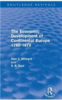The Economic Development of Continental Europe 1780-1870